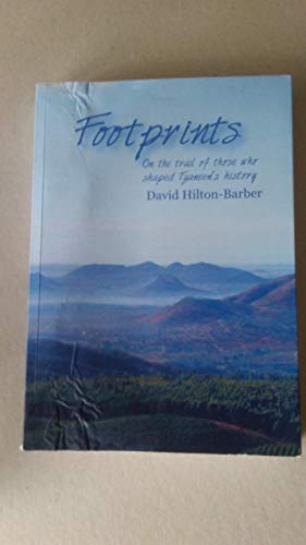 Beispielbild fr Footprints, On the Trail of Those Who Shaped Tzaneen's History zum Verkauf von Chapter 1