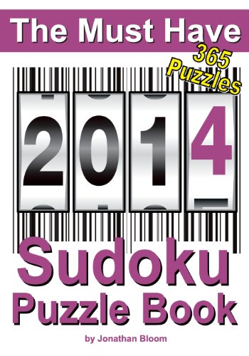 Imagen de archivo de The Must Have 2014 Sudoku Puzzle Book: 365 Sudoku Puzzles. A puzzle a day to challenge you every day of the year. 5 difficulty levels. (The Must Have Sudoku Puzzle Book) a la venta por SecondSale