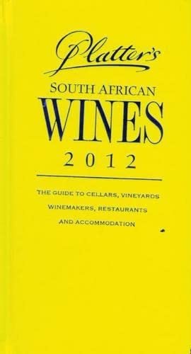 Beispielbild fr Platter's South African Wines Guide 2012 zum Verkauf von Chapter 1