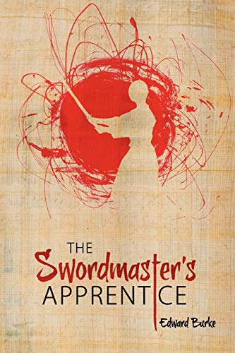 9780987016904: The Swordmaster's Apprentice: Or How a Broken Nose, a Shaman's Brew and a Little Light Dusting May Point the Way to Enlightenment