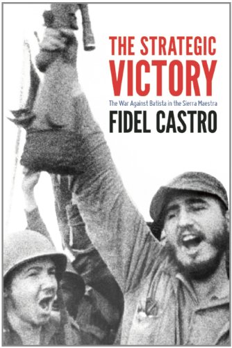 Strategic Victory, The: The War Against Batista in the Sierra Maestra (9780987077905) by Fidel Castro
