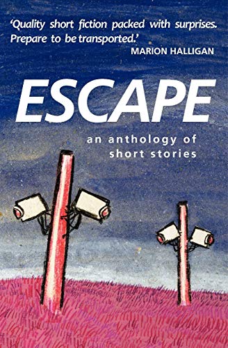 Imagen de archivo de Escape an Anthology of Short Stories a la venta por PBShop.store US