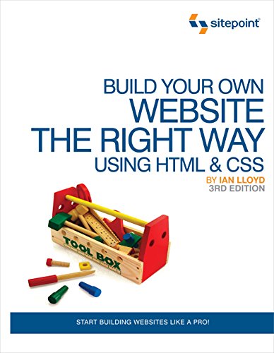 Stock image for Build Your Own Website the Right Way Using HTML and CSS : Start Building Websites Like a Pro! for sale by Better World Books