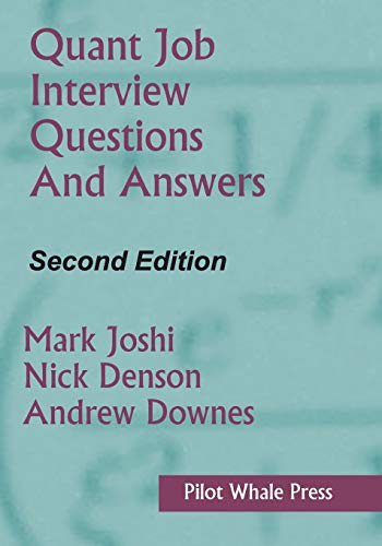 9780987122827: Quant Job Interview Questions and Answers (Second Edition)