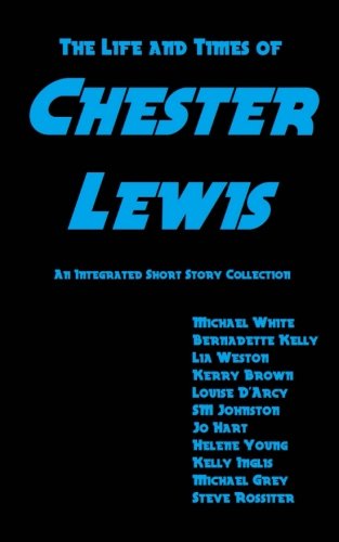 Imagen de archivo de The Life and Times of Chester Lewis a la venta por Revaluation Books