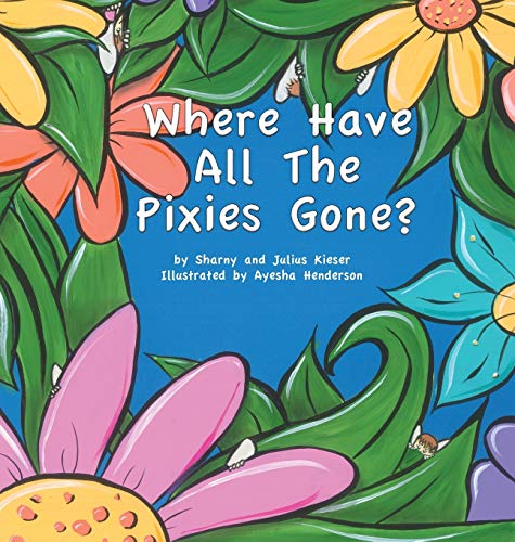 9780987142818: Where Have All the Pixies Gone?