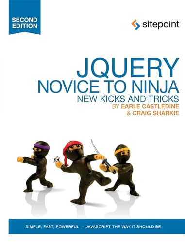 Beispielbild fr JQuery: Novice to Ninja : Novice to Ninja zum Verkauf von Better World Books