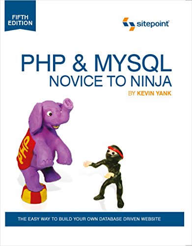 Stock image for PHP MySQL: Novice to Ninja: The Easy Way to Build Your Own Database Driven Website for sale by Zoom Books Company