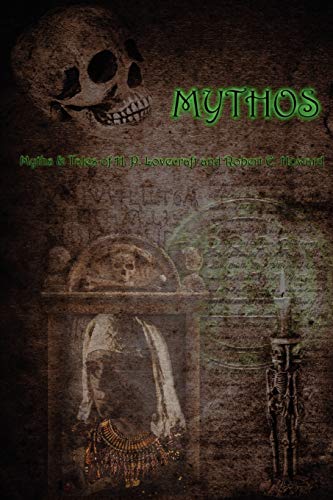 Stock image for Mythos: The Myths and Tales of H.P. Lovecraft Robert E. Howard for sale by Zoom Books Company