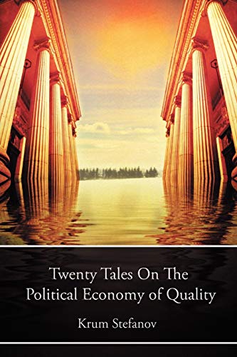 9780987158161: Twenty Tales on the Political Economy of Quality