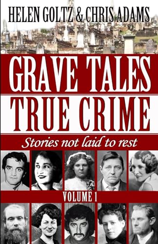 9780987160577: Grave Tales: True Crime Vol.1