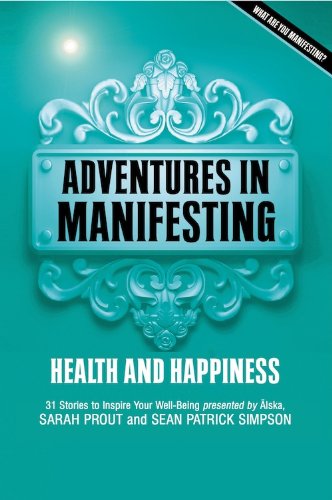 Beispielbild fr Adventures in Manifesting: Health and Happiness zum Verkauf von WorldofBooks