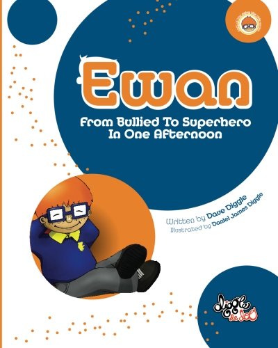 Beispielbild fr Ewan: From Bullied To Superhero In One Afternoon zum Verkauf von Revaluation Books