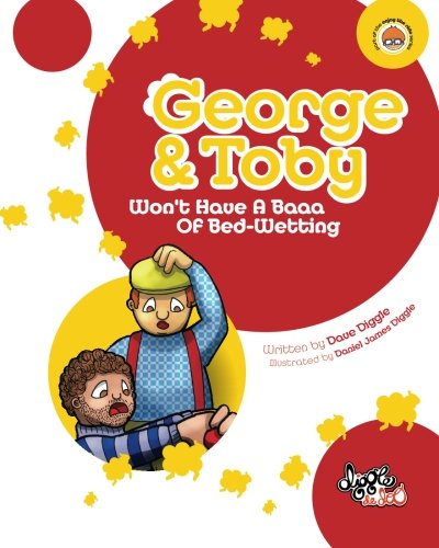 9780987165756: George and Toby: Won't Have A Baaa Of Bed-Wetting