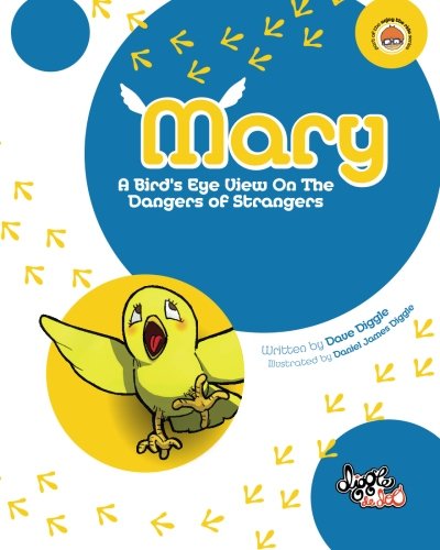 9780987165763: Mary: A Bird's Eye View On The Dangers Of Strangers