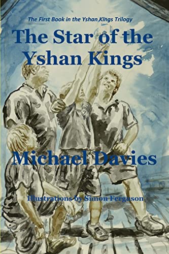 Stock image for The Star of the Yshan Kings: The First Book in the Yshan Kings trilogy for sale by Lucky's Textbooks