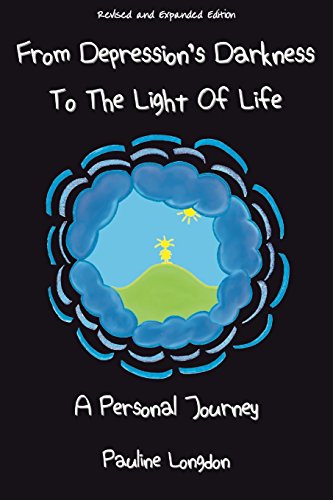 Stock image for From Depressions Darkness to the Light of Life: A Personal Journey by Pauline Longdon for sale by Blue Vase Books