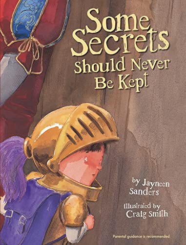Beispielbild fr Some Secrets Should Never Be Kept: Protect children from unsafe touch by teaching them to always speak up zum Verkauf von Goodwill Books