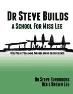 9780987189103: Dr Steve Builds a School for Miss Lee