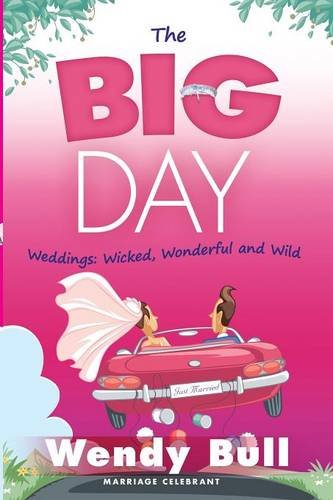 Beispielbild fr BIG DAY: Weddings - Wicked, Wonderful and Wild zum Verkauf von Reuseabook