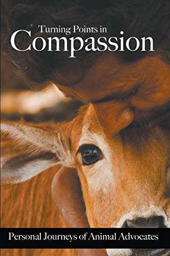 9780987192967: Turning Points in Compassion: Personal Journeys of Animal Advocates