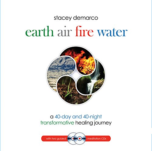 Stock image for Earth Air Fire Water: A 40-Day & 40-Night Transformative Healing Journey for sale by HPB-Emerald
