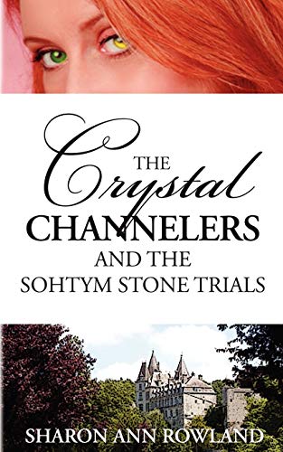 Stock image for The Crystal Channelers and the Sohtym Stone Trials for sale by PBShop.store US