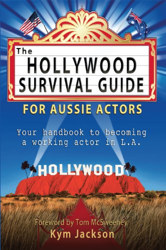 Stock image for The Hollywood Survival Guide - For Aussie Actors for sale by Book Alley