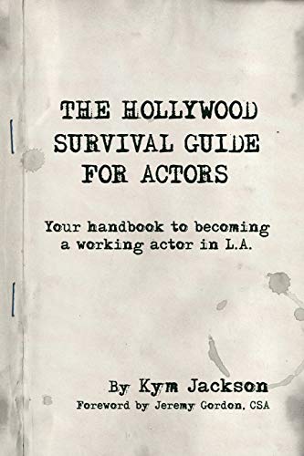 Beispielbild fr The Hollywood Survival Guide for Actors: Your Handbook to Becoming a Working Actor in La zum Verkauf von Goodwill Southern California