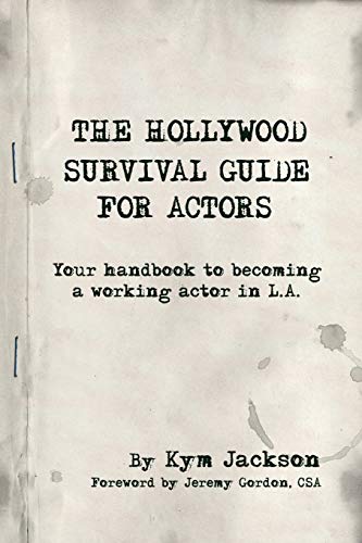 Imagen de archivo de The Hollywood Survival Guide for Actors: Your Handbook to Becoming a Working Actor in La a la venta por Goodwill Southern California