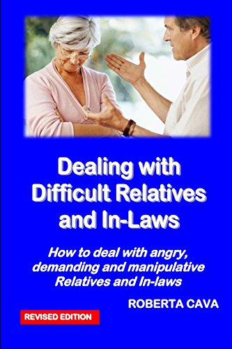 9780987259486: Dealing with Difficult Relatives and In-Laws: How to deal with angry, demanding andmanipulative relatives and in-laws