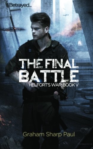 Beispielbild fr The Final Battle: Helfort's War zum Verkauf von HPB-Movies