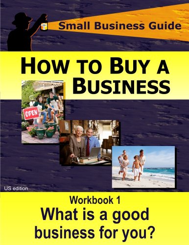 How to Buy a Business (PDF) (Workbook 1 What is a good business for you) (9780987270047) by Robert Nixon; Small Business Guide