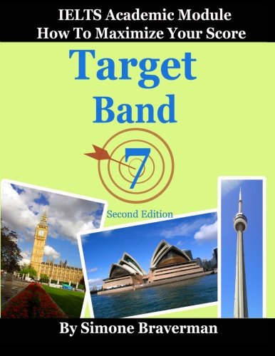 Stock image for Target Band 7: IELTS Academic Module - How to Maximize Your Score (second edition) for sale by SecondSale