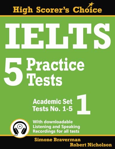 Stock image for IELTS 5 Practice Tests, Academic Set 1: Tests No. 1-5 (High Scorer's Choice) (Volume 1) for sale by Read&Dream