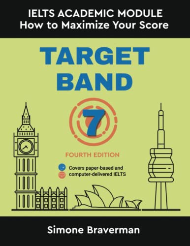 Stock image for Target Band 7: IELTS Academic Module - How to Maximize Your Score (Fourth Edition) for sale by GreatBookPrices