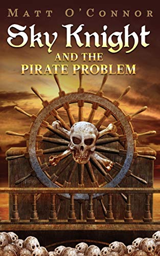 9780987301109: Sky Knight and the Pirate Problem