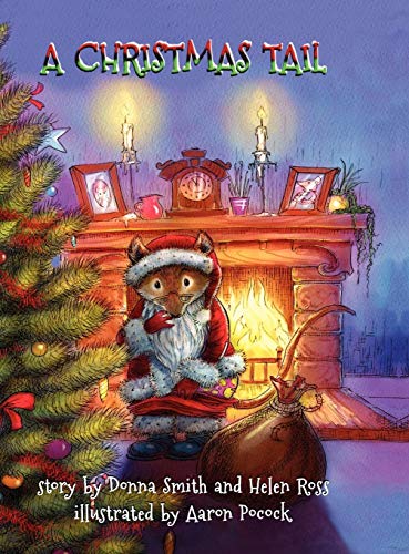A Christmas Tail (9780987306715) by Smith, Donna M; Ross, Helen