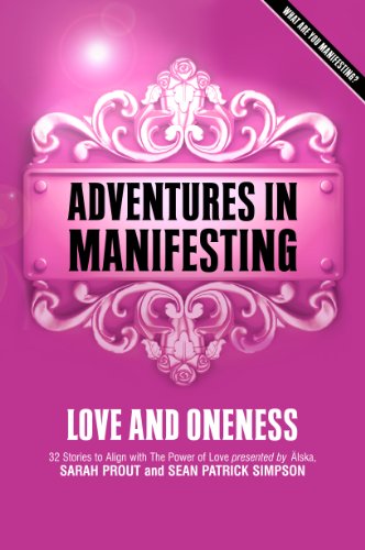 Beispielbild fr Adventures In Manifesting : Love and Oneness zum Verkauf von Better World Books