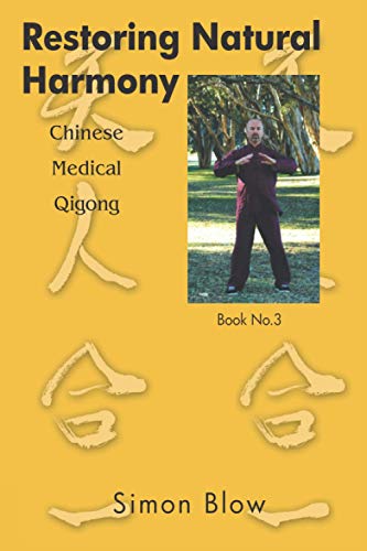 Stock image for Restoring Natural Harmony: Chinese Medical Qigong for sale by Book Deals