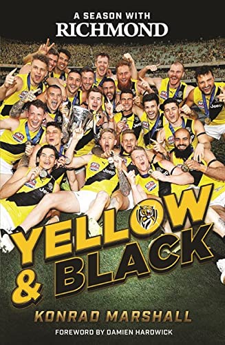 9780987342898: Yellow and Black: A Season With Richmond: Yellow & Black