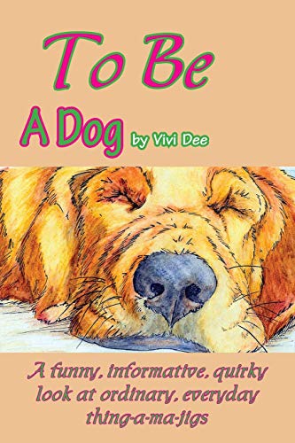 Imagen de archivo de To Be a Dog a la venta por PBShop.store US