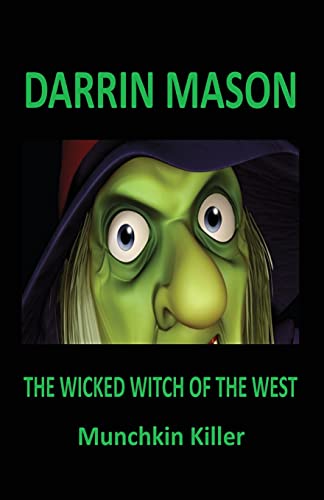 9780987358219: The Wicked Witch of the West: Munchkin Killer