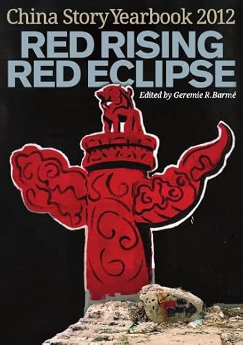 Stock image for Red Rising Red Eclipse: China Story Yearbook 2012 for sale by Wonder Book
