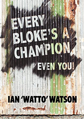 Imagen de archivo de Every Bloke's a Champion. Even You! a la venta por medimops