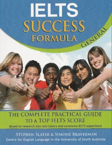 Stock image for IELTS Success Formula: General: The Complete Practical Guide to a Top IELTS Score for sale by Discover Books