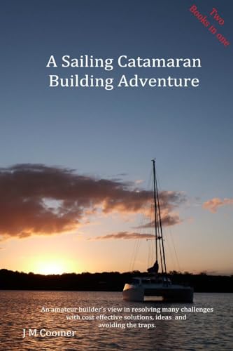 9780987406026: A Sailing Catamaran Building Adventure