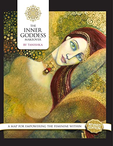 9780987426390: The Inner Goddess Makeover. Revised Edition: A Map for Empowering the Feminine Within