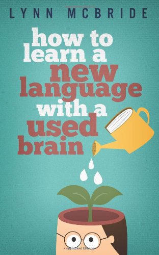 Stock image for How to Learn a New Language with a Used Brain for sale by SecondSale