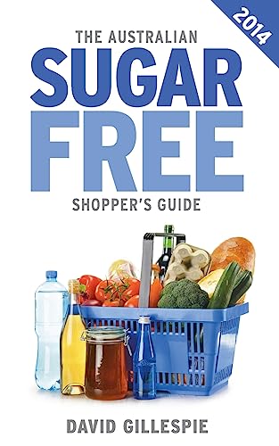 Stock image for The 2014 Australian Sugar Free Shopper's Guide for sale by PlumCircle